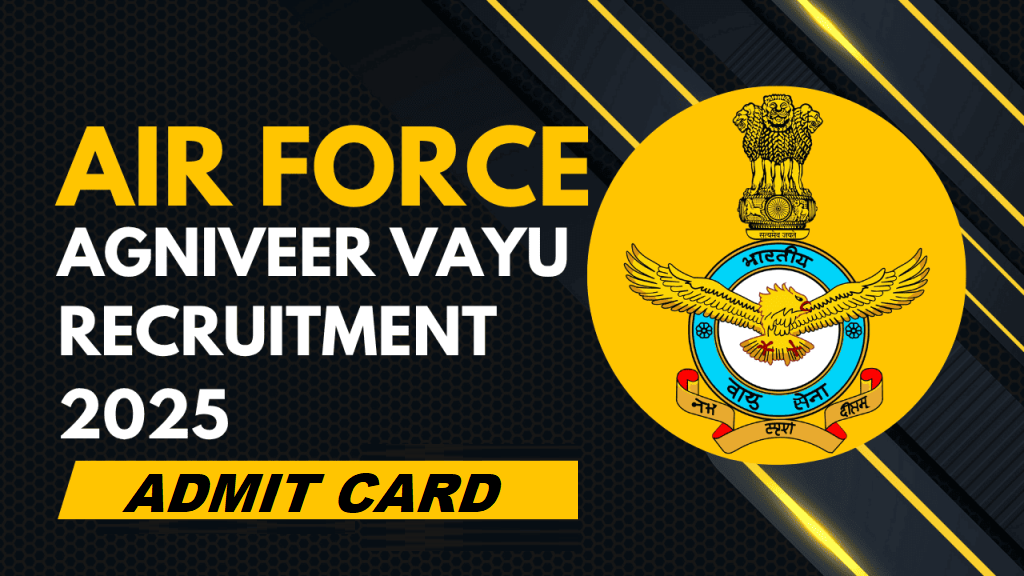 Indian Airforce Agniveer Vayu 02/2026 Admit Card 2025 Out