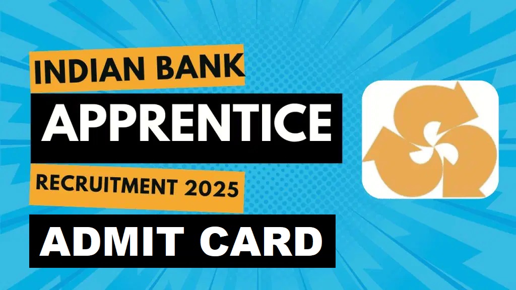 Indian Bank Apprentice Admit Card 2025 OUT