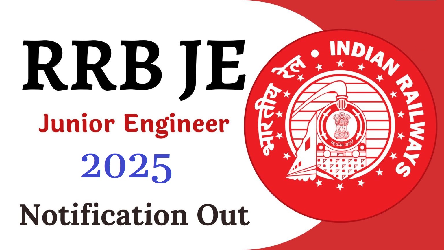 RRB JE Recruitment 2025 – Notification (Soon), Dates, Application Form