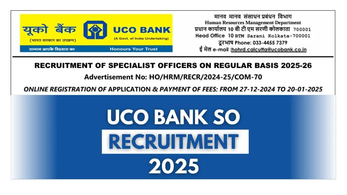 UCO Bank SO Recruitment 2025 Notification Out for 68 Posts