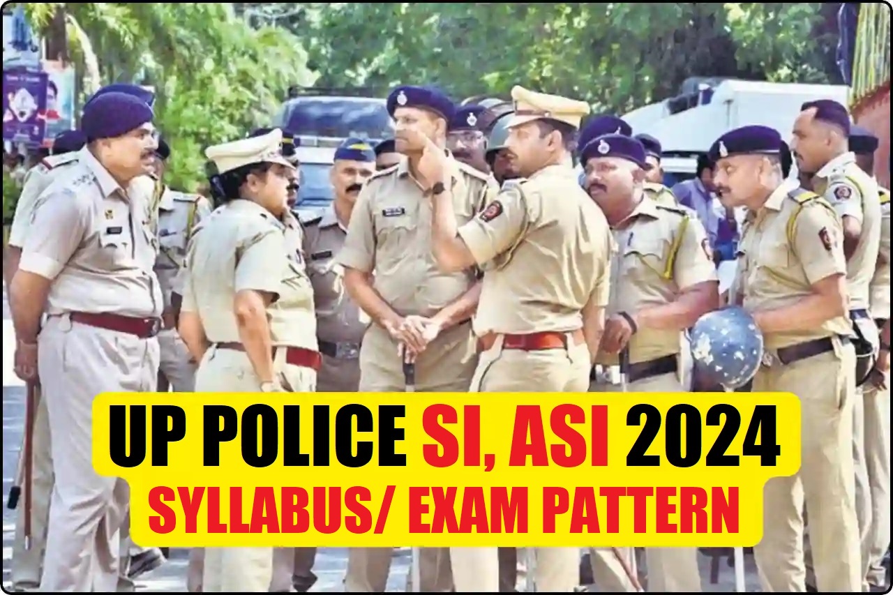 UP Police SI, ASI Syllabus / Exam Pattern 2025