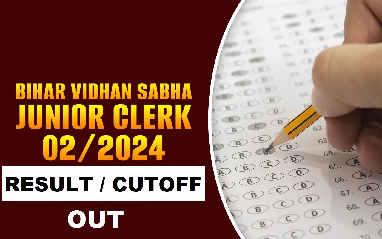 Bihar Vidhan Sabha Junior Clerk, PA 02,03/2024 Result / Cutoff Marks Out
