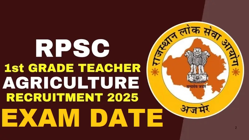 RPSC 1st Grade Teacher (Agriculture) Exam Date 2025 Out