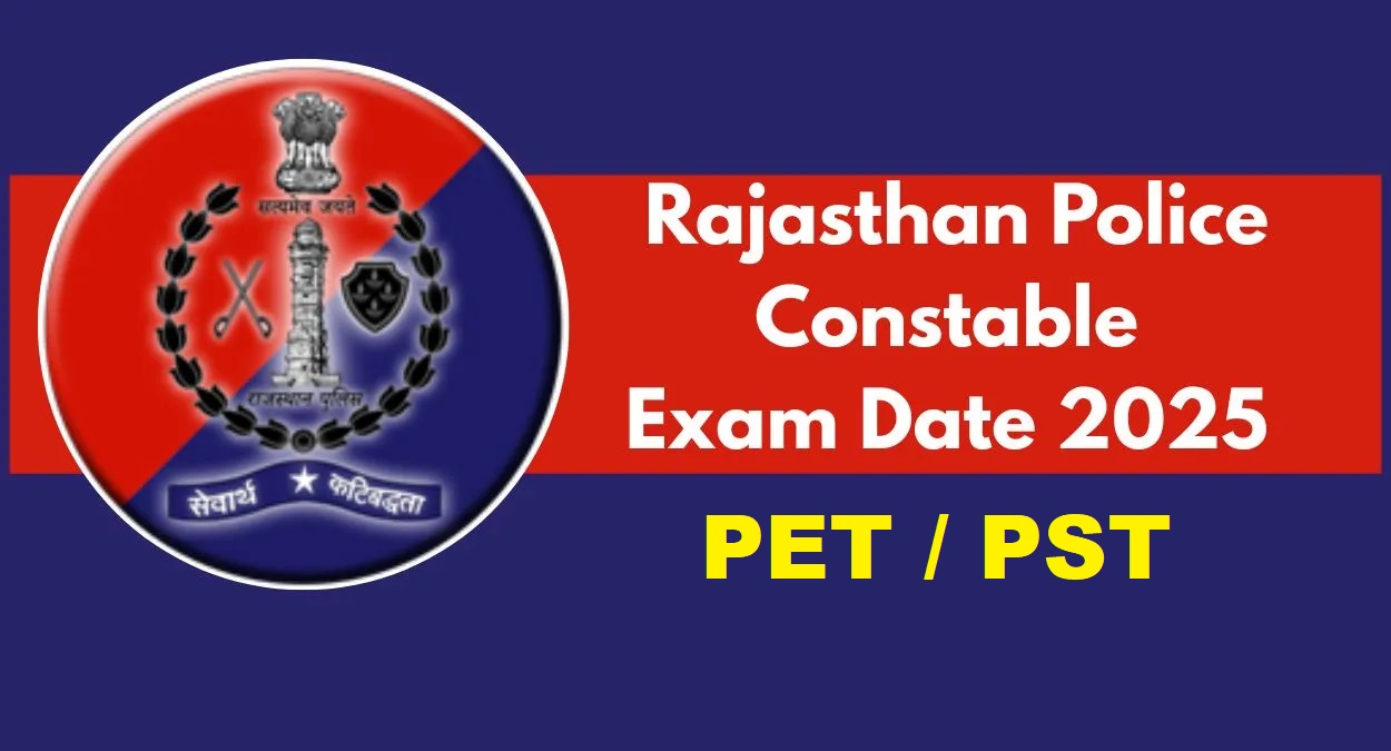 Rajasthan Police Constable PET / PST Date 2025 Out