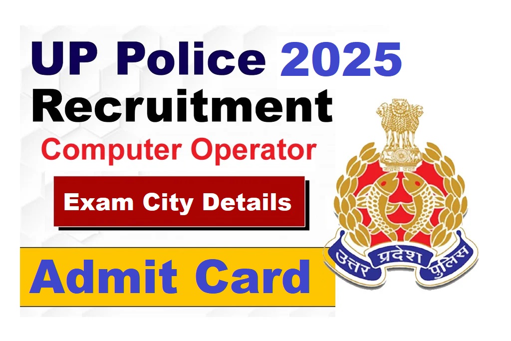 UP Police Computer Operator Exam City Details 2025 Out
