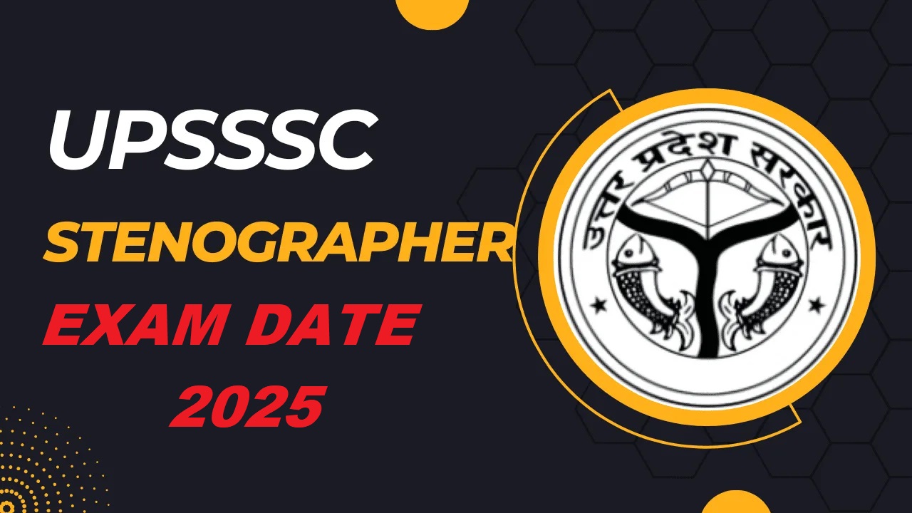 UPSSSC Stenographer Exam Date 2025 Out