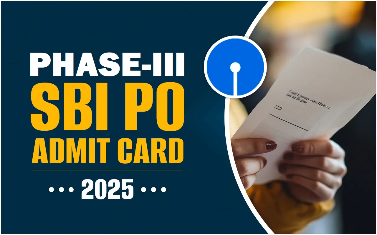 SBI PO Phase-III Admit Card 2025 Out