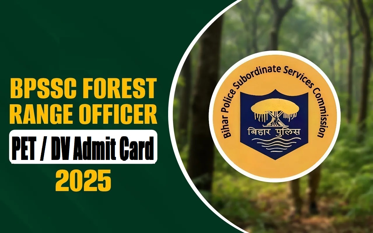 BPSSC Bihar Police Range Officer of Forest PET / DV Admit Card 2025 Soon