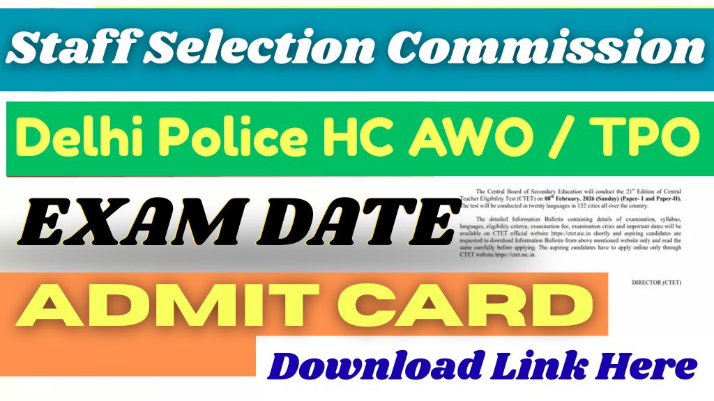 SSC Delhi Police HC (AWO/TPO) Exam Date 2025 Out