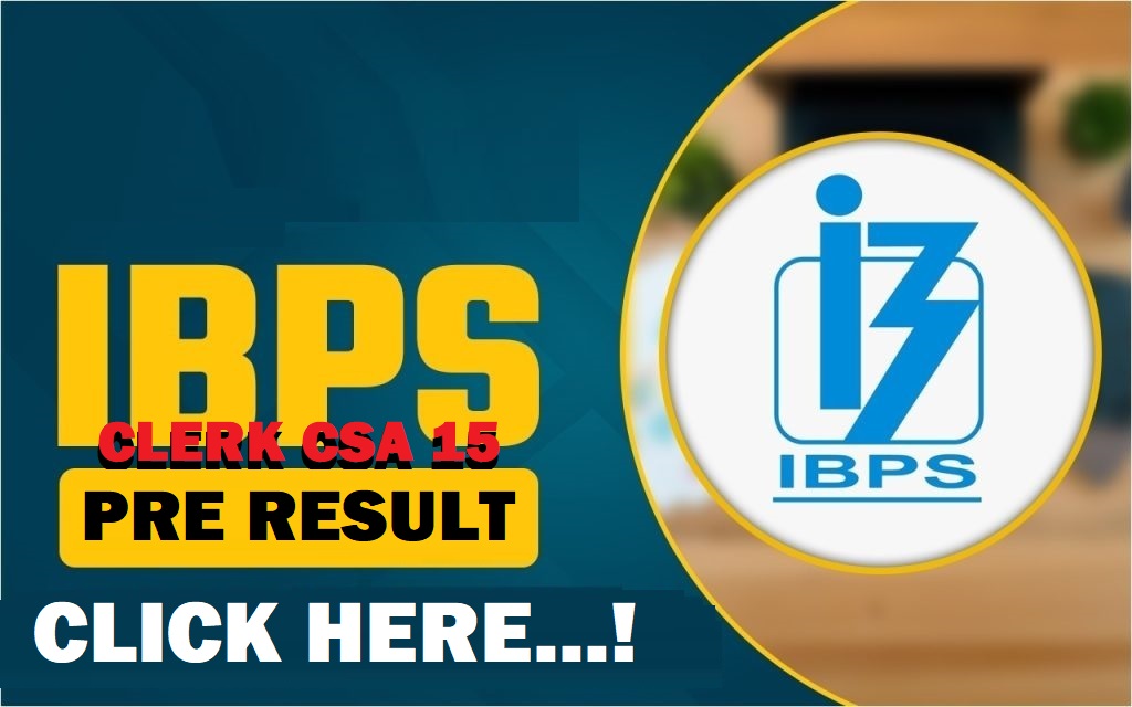 IBPS Clerk CSA XV Pre Result 2025 Soon