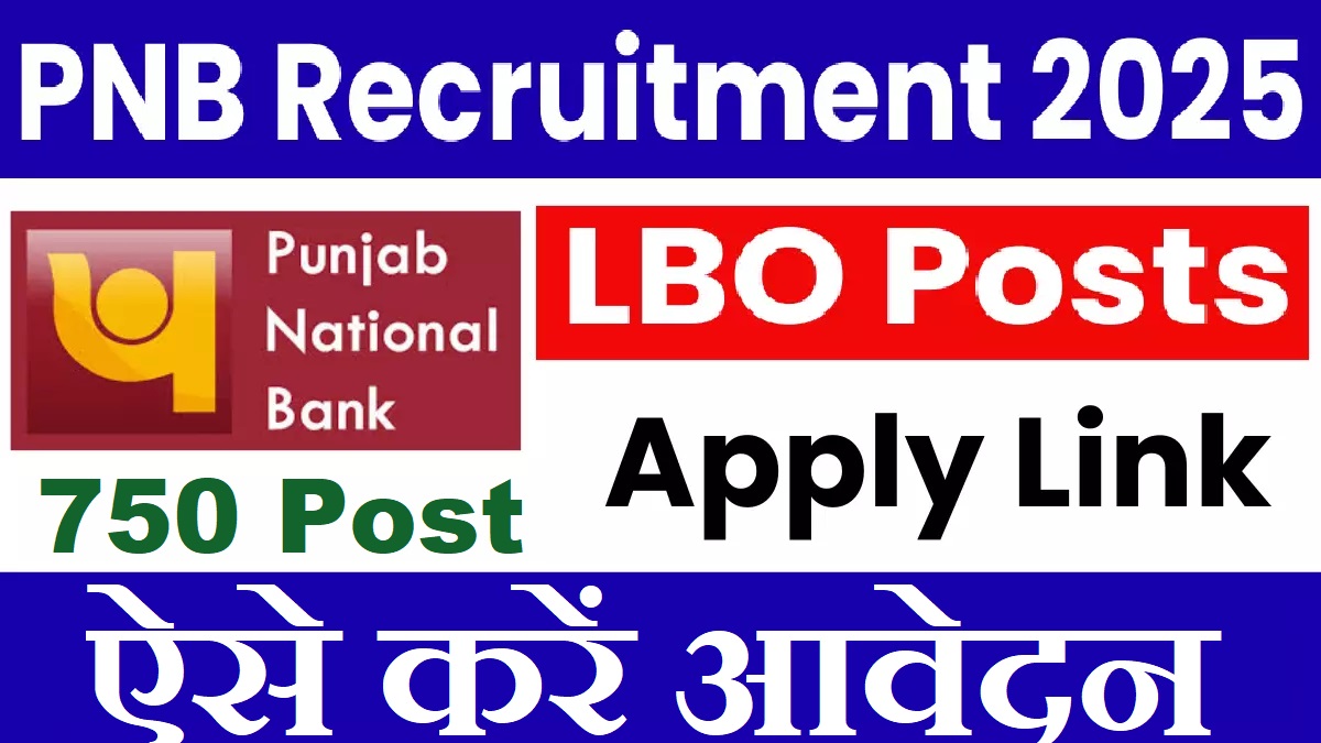 PNB Bank LBO Recruitment 2025 Out For 750 Post