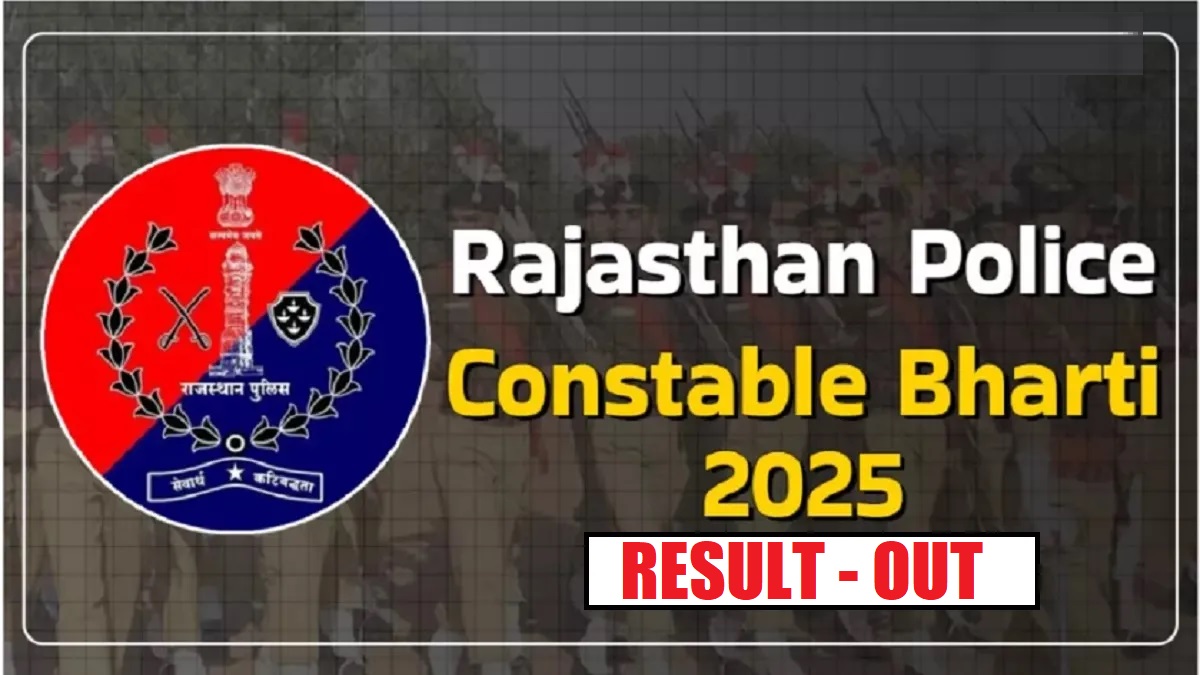 Rajasthan Police Constable Result 2025 Out