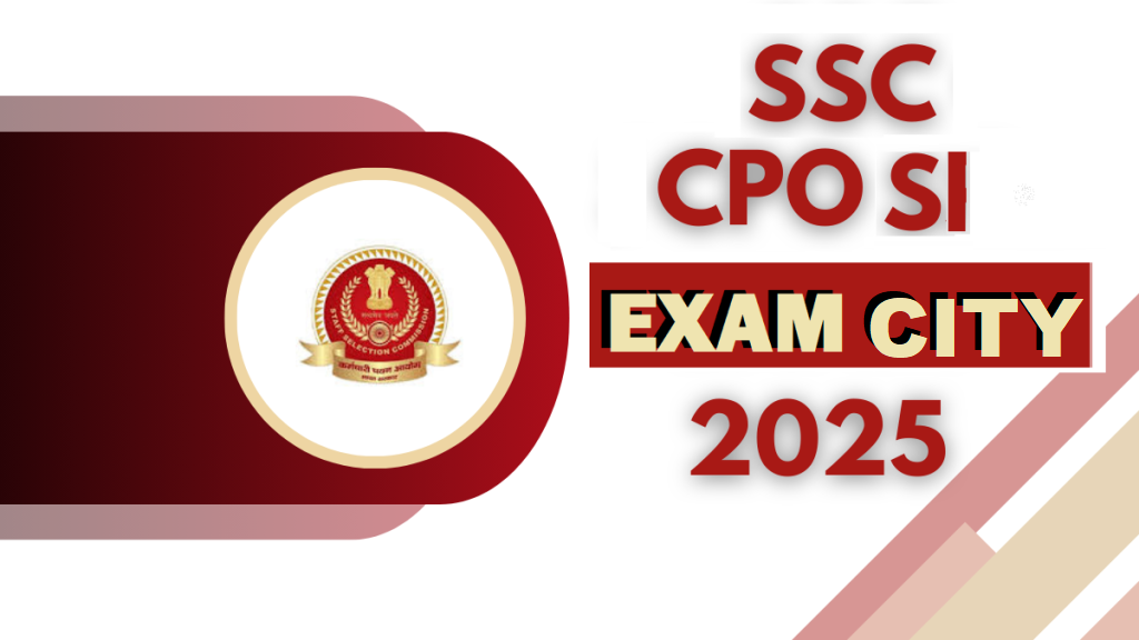 SSC CPO SI Paper-I Exam City Details 2025 Out