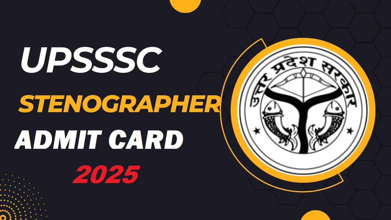 UPSSSC Stenographer Admit Card 2025 Out