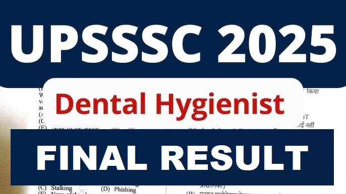 UPSSSC Dental Hygienist 2023 Final Result Out