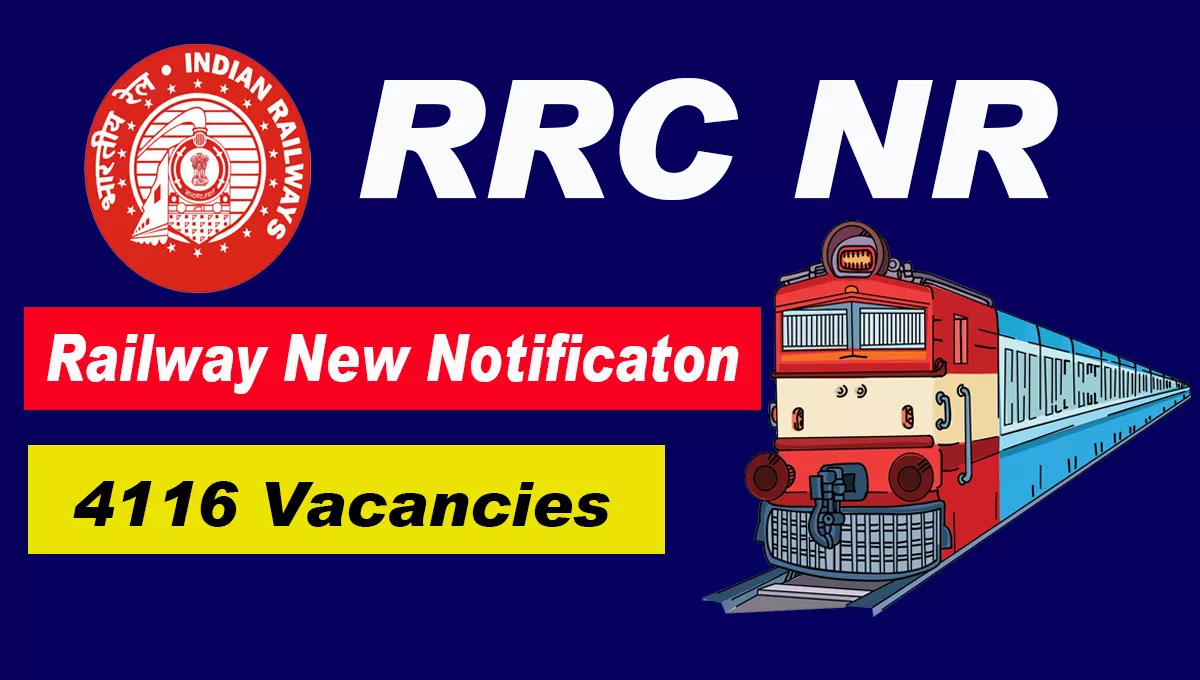 Railway RRC NR Apprentice Recruitment 2025 Out For 4116 Post