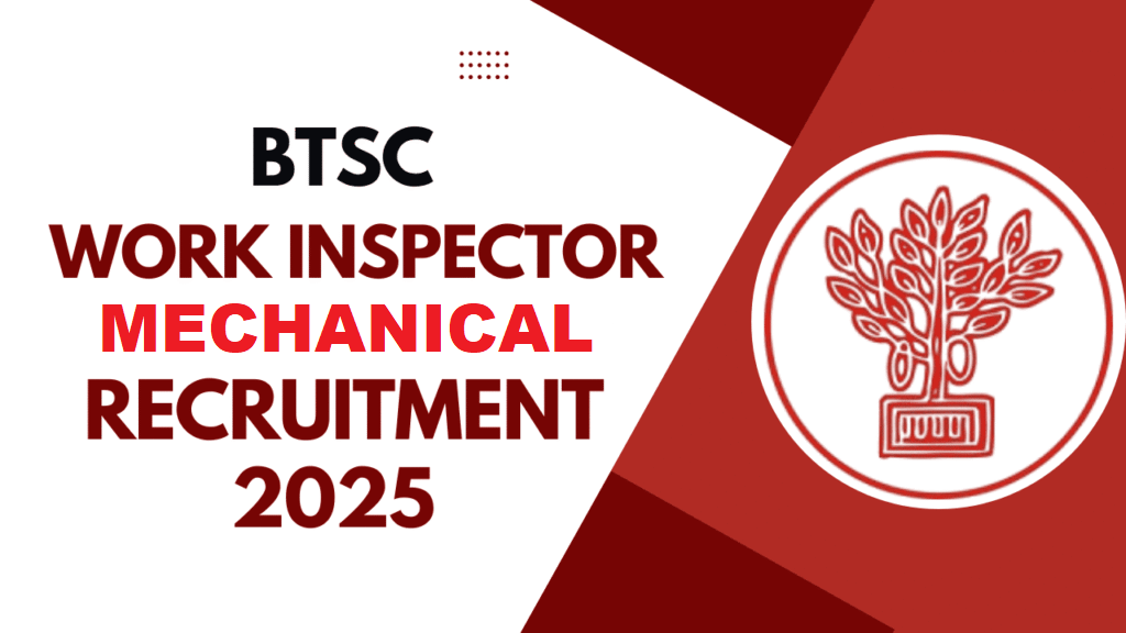 Bihar BTSC Work Inspector Mechanical Vacancy 2026 For 493 Post
