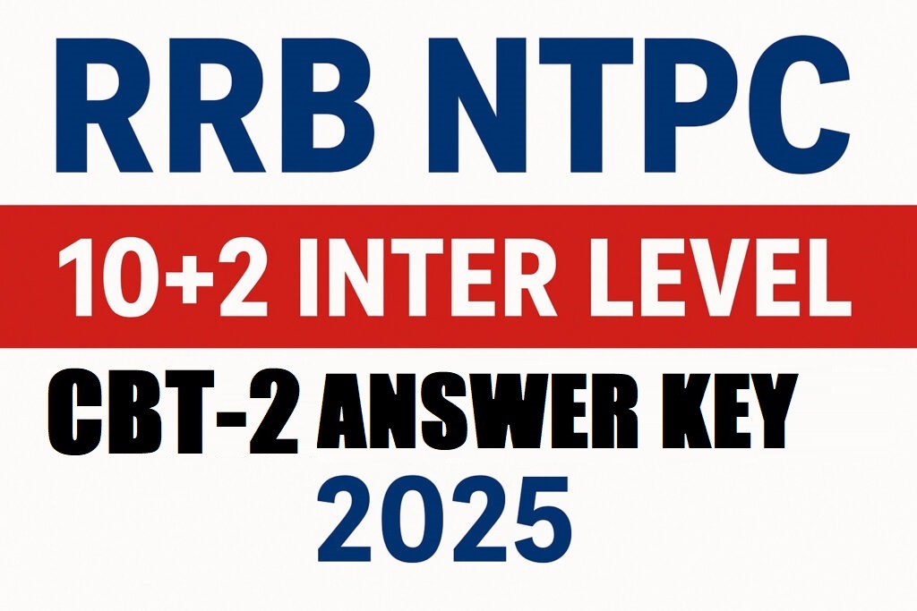 RRB NTPC 12th Level CBT-2 Answer Key 2025 Out
