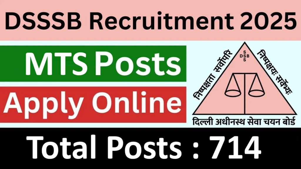 DSSSB MTS Online Form 2025 Notification Out For 714 Post