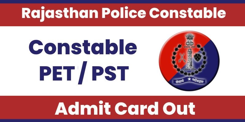 Rajasthan Police Constable PET / PST Admit Card 2025 Out