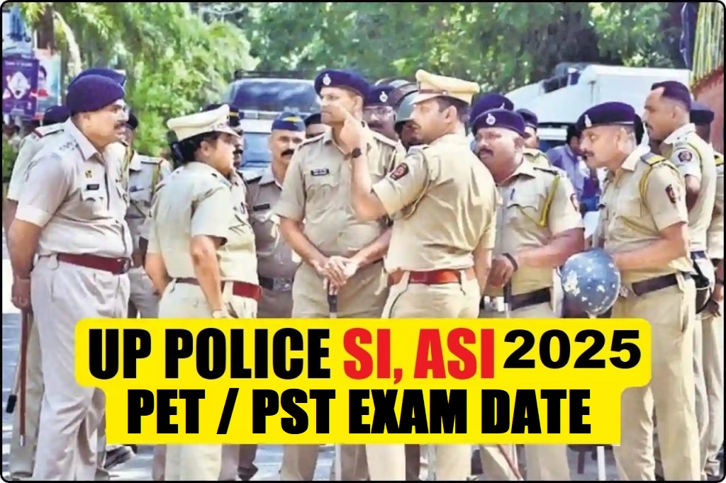 UP Police SI, ASI PET / PST Exam Date 2025 Out