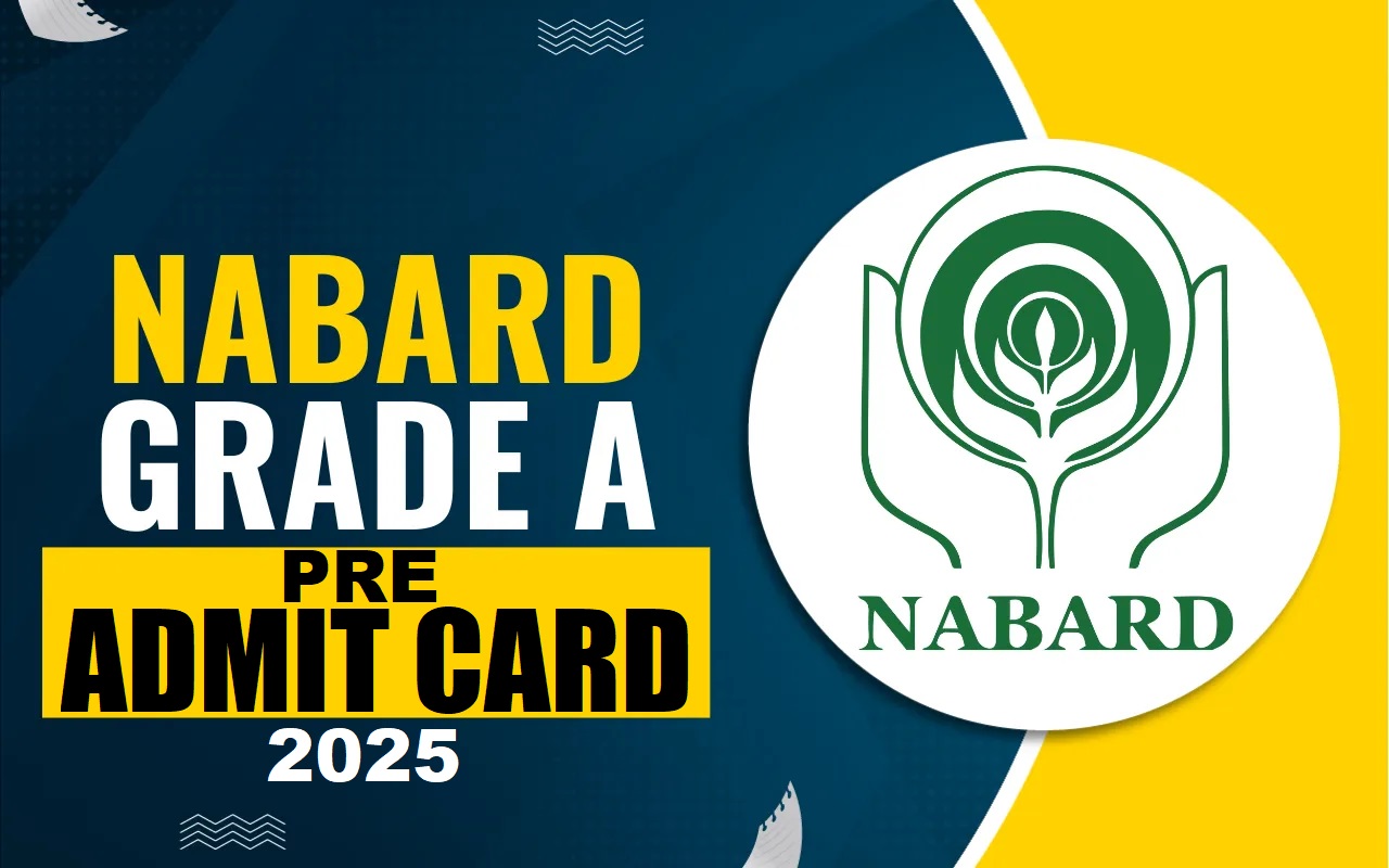 NABARD Assistant Manager Grade-A Pre Admit Card 2025 Out