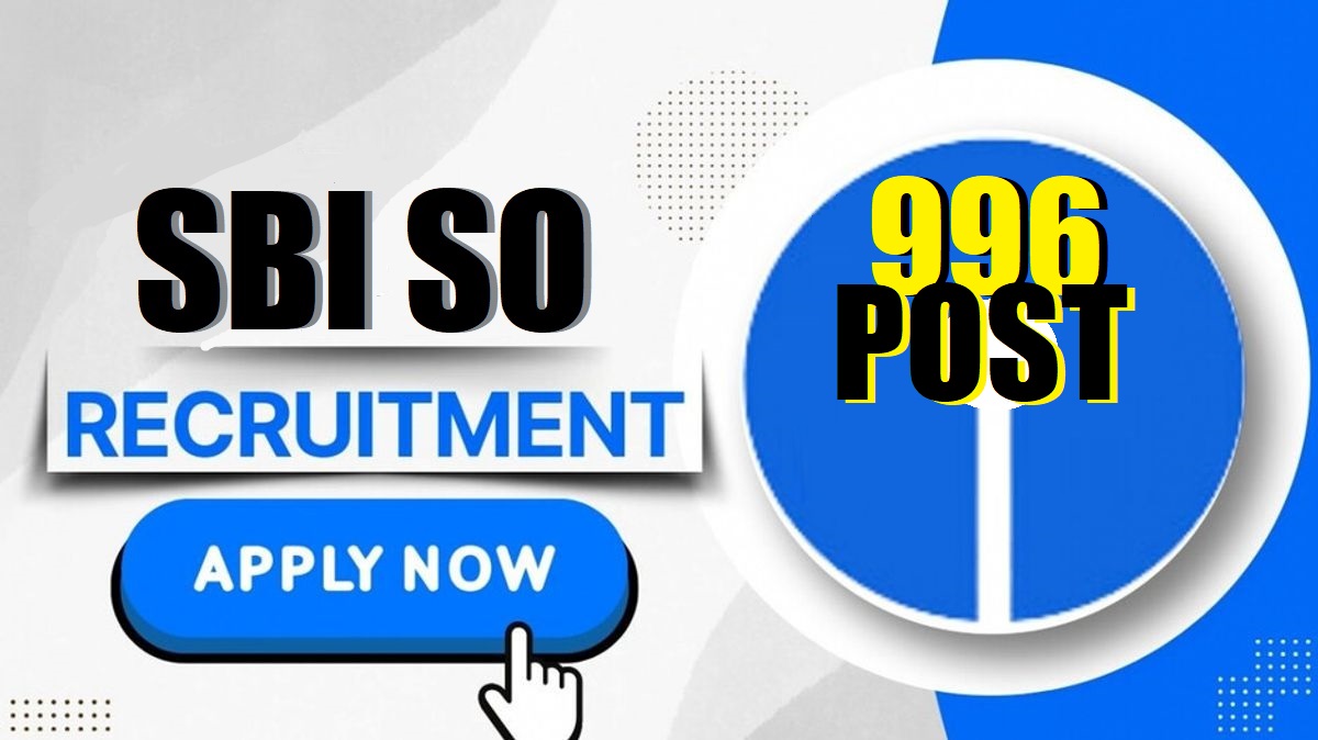 SBI Bank SO Recruitment 2026 Out For 996 Post