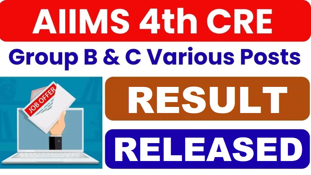AIIMS 4th CRE Group B & C Result 2026