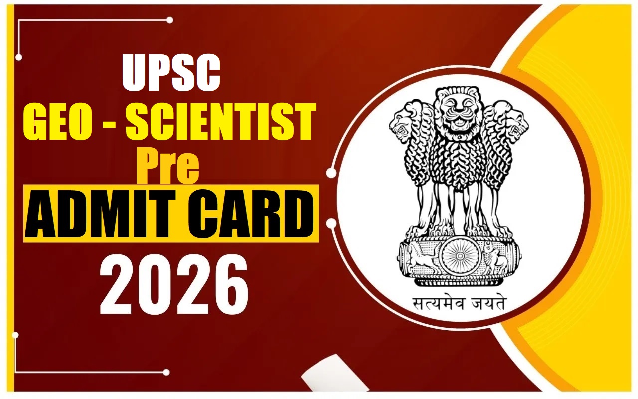 UPSC Geo Scientist Pre Admit Card 2026 Out