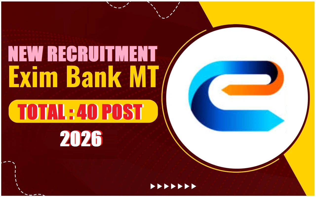 Exim Bank MT Recruitment 2026 Apply Online For 40 Posts