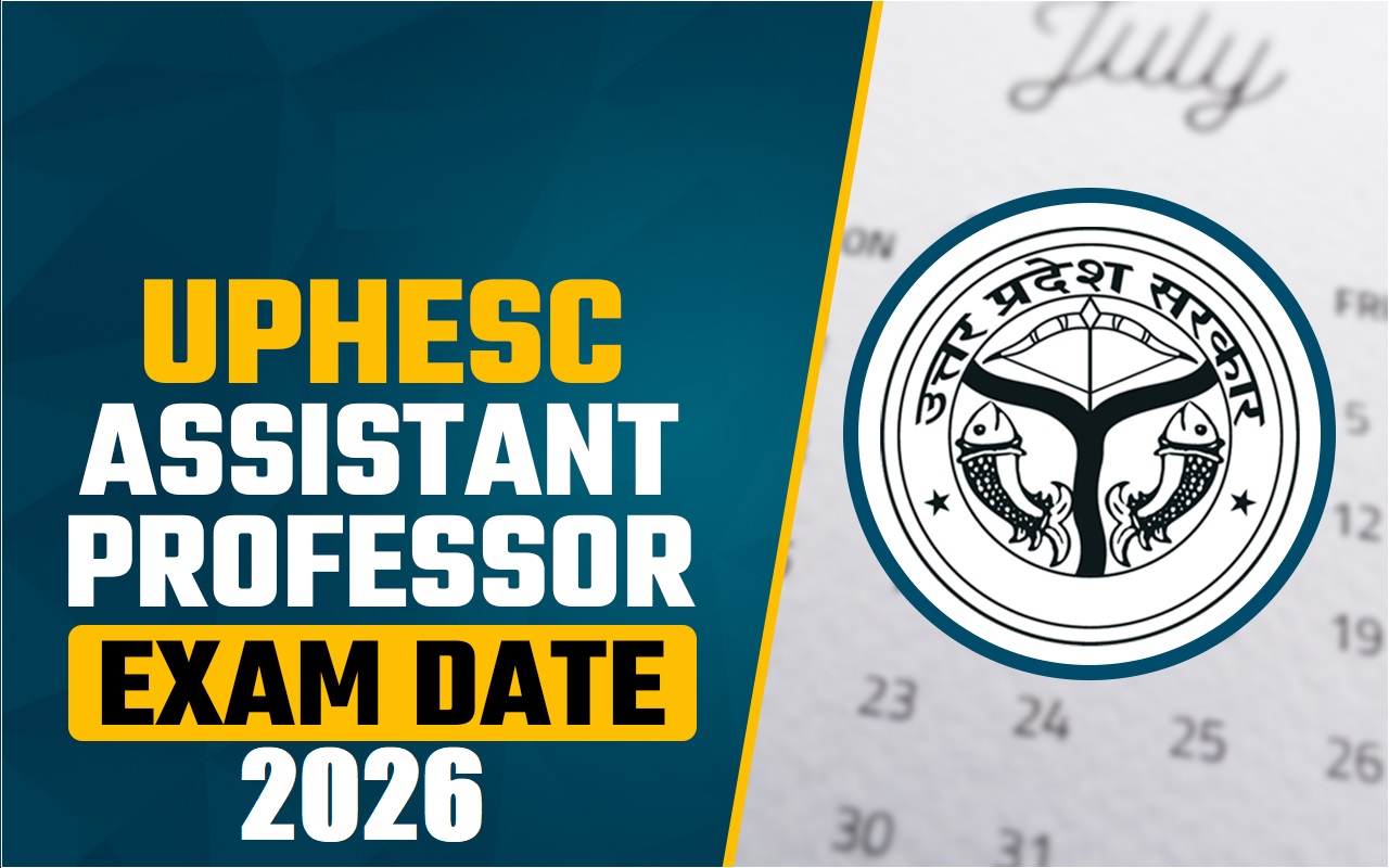 UPHESC Assistant Professor New Exam Date 2026 Out
