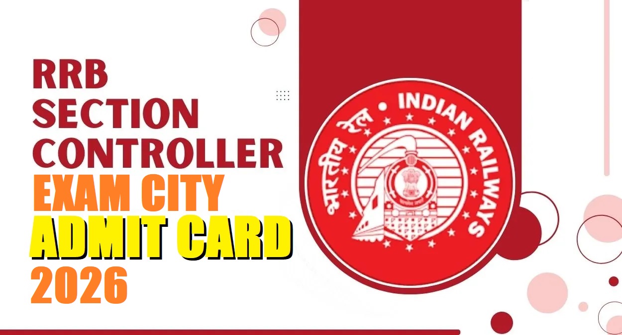 RRB Section Controller Exam City Details 2026 Out
