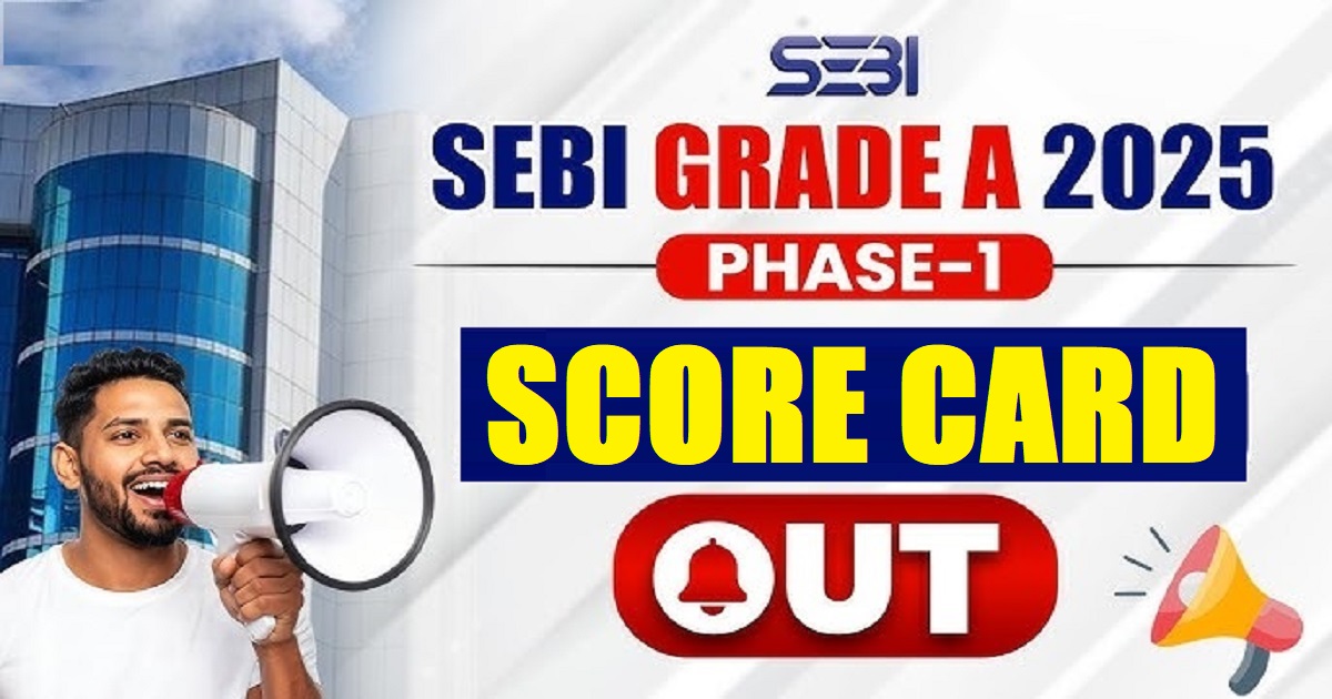 SEBI Assistant Manager Grade A Phase-I Score Card 2026 Out