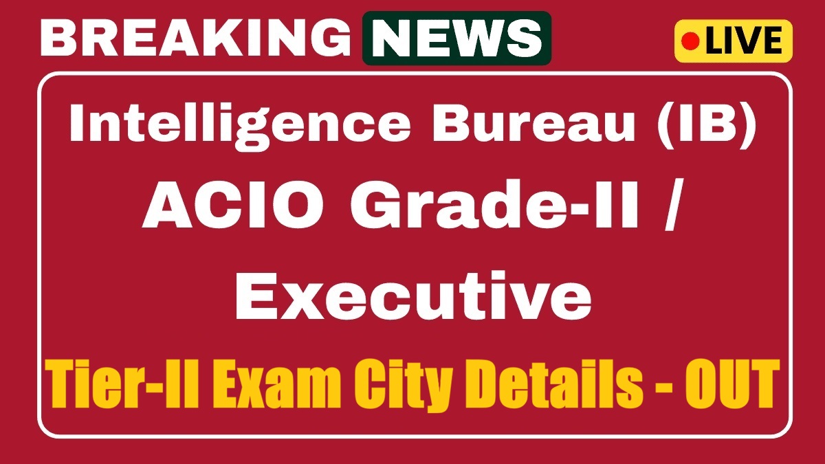 IB ACIO Gr-II Executive Tier-II Result 2026 Out