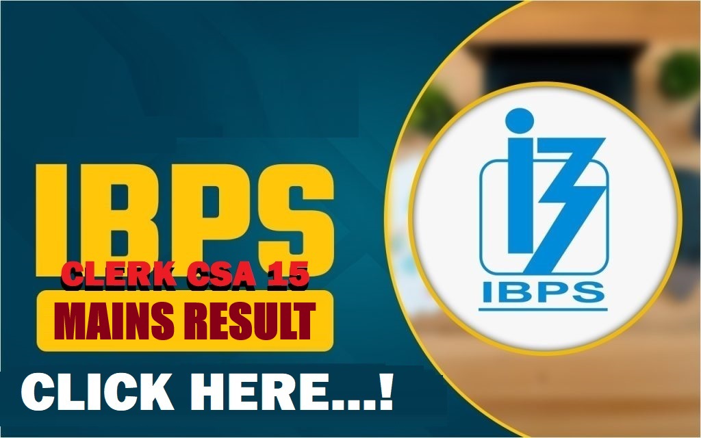 IBPS Clerk CSA XV Mains Result 2026 Out