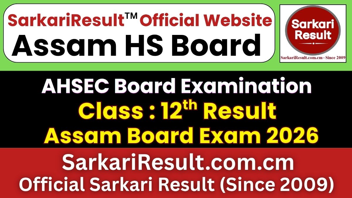 Assam HS Class 12th Result 2026 Soon