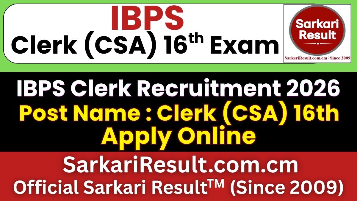 IBPS Clerk (CSA) 16th Recruitment 2026